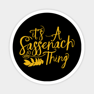 Outlander Its a Sassenach Thing Magnet